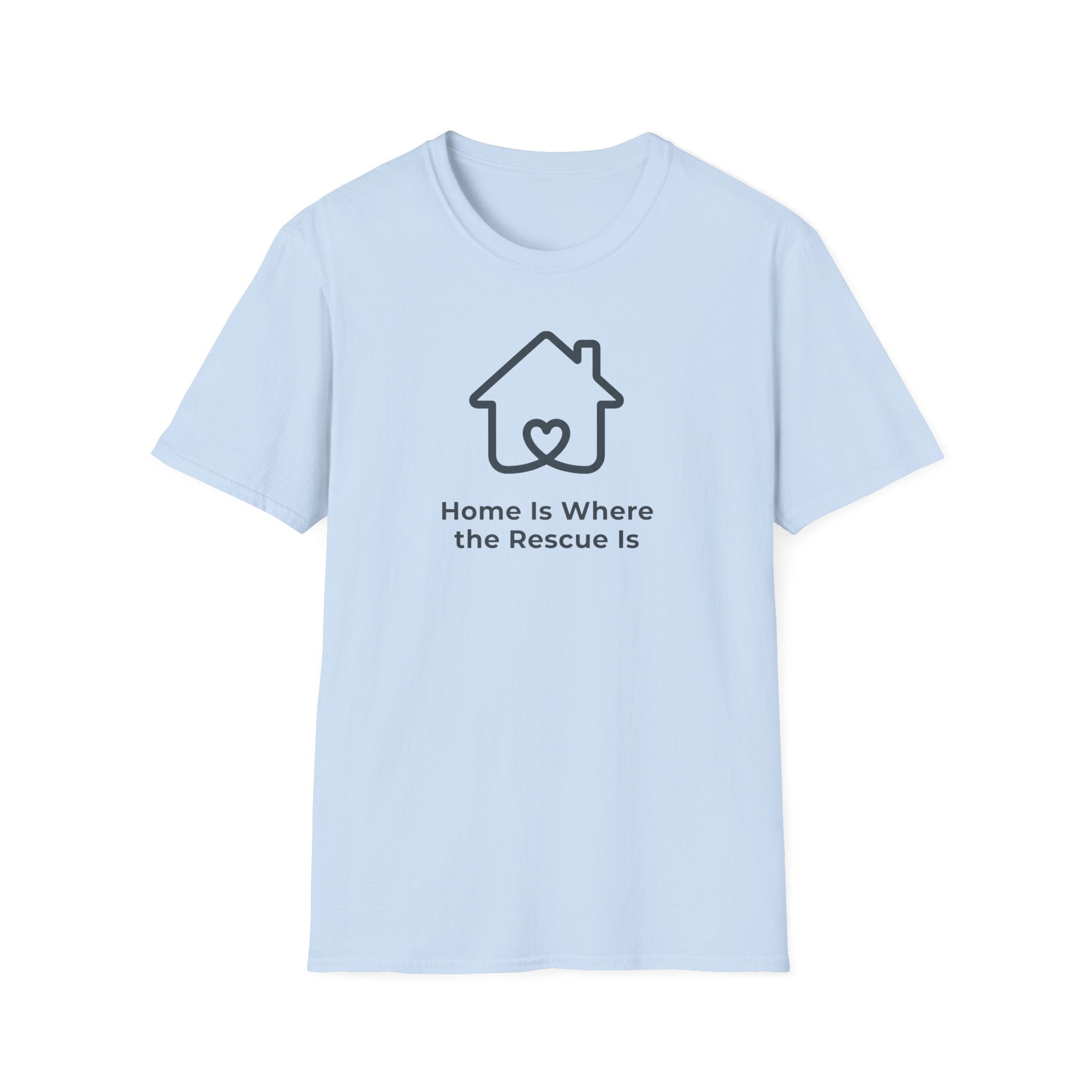 Home Is Where the Rescue Is T-Shirt