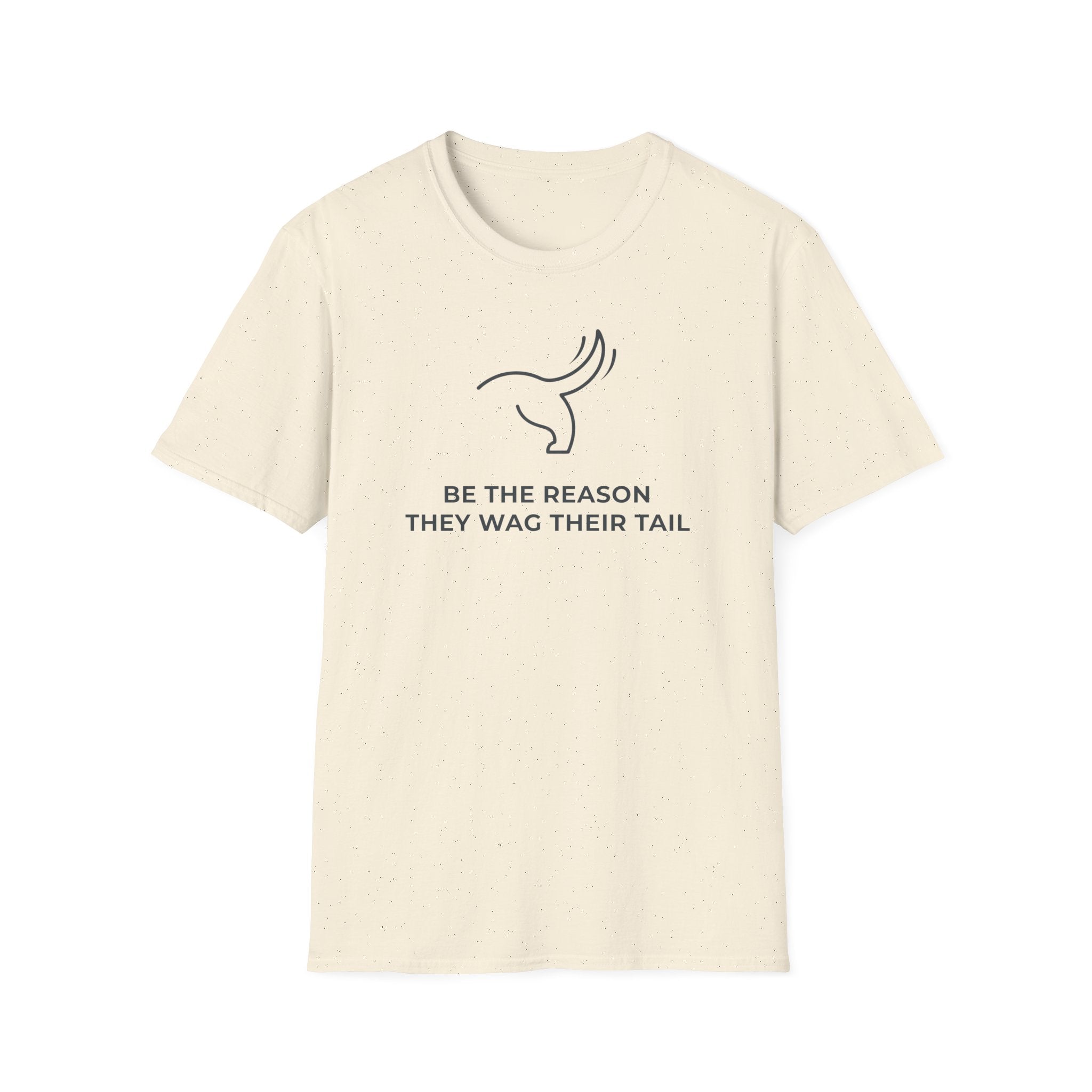 Be the Reason They Wag Their Tail T-Shirt