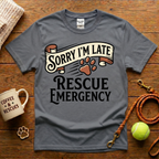Sorry I'm Late Rescue Emergency Animal Rescue T-Shirt - Tattoo Badge