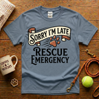 Sorry I'm Late Rescue Emergency Animal Rescue T-Shirt - Tattoo Badge