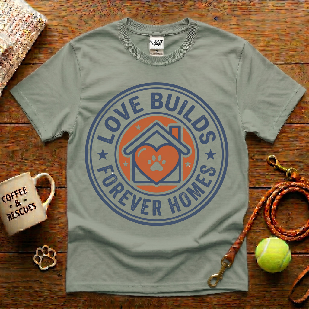 Love Builds Forever Homes Animal Rescue T-Shirt - Vintage Badge