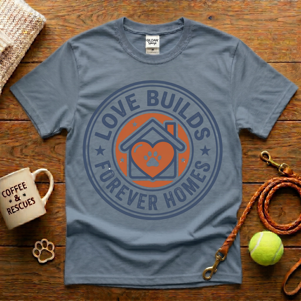 Love Builds Forever Homes Animal Rescue T-Shirt - Vintage Badge