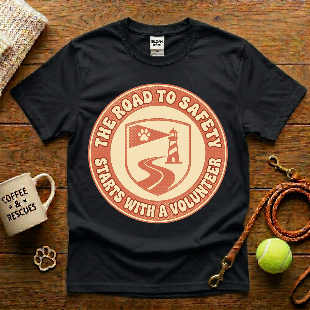 The Road To Safety Starts With A Volunteer Animal Rescue T-Shirt - Vintage Retro